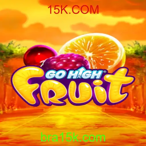 Descubra GoHighFruit: O Jogo que Conquistou 15K.COM