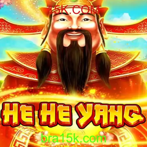 Descubra as Emoções do Jogo HeHeYang: Estratégia e Diversão com 15K.COM