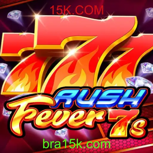 Descubra a Emoção do RushFever7s com 15K.COM