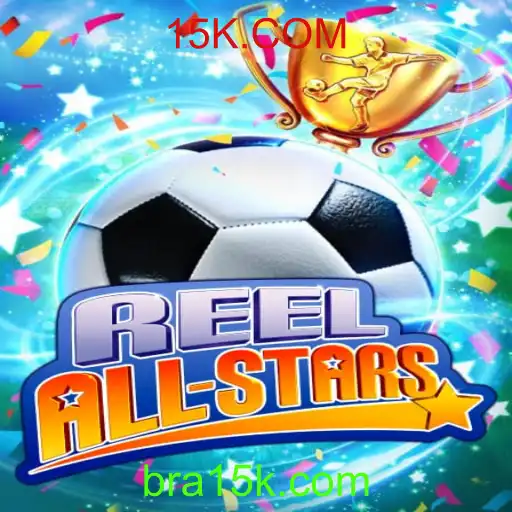 ReelAllStars: Um Novo Capítulo nos Jogos Digitais com 15K.COM